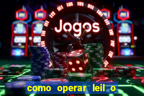 como operar leil o de abertura mini indice